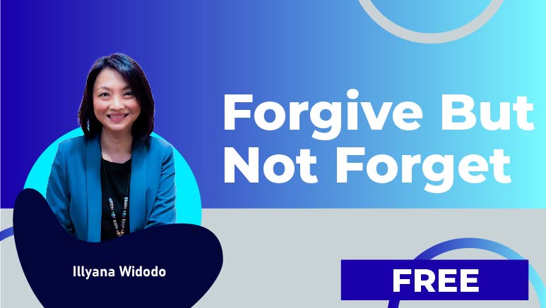 Illyana Widodo – Forgive But Not Forget