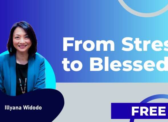 From Stress to Blessed