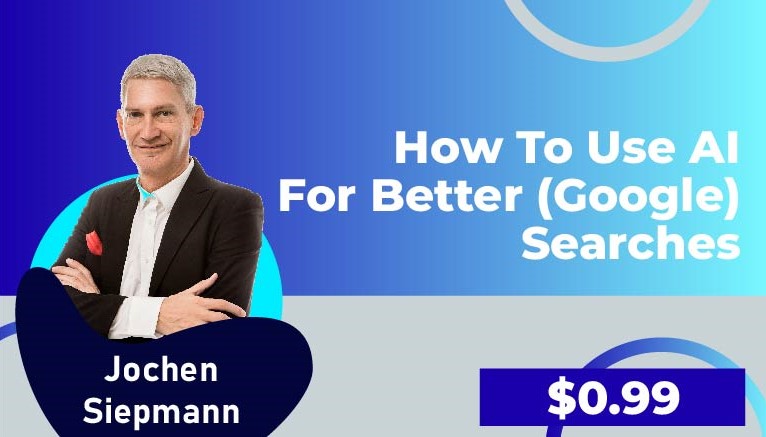Jochen Siepmann – How to use AI for better (Google) searches