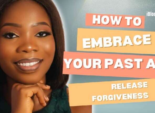 How to embrace your past and release forgiveness