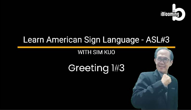 Learn American Sign Language (ASL) with Sim Kuo – Learn Sign Language LSL#3: Greeting 1#3