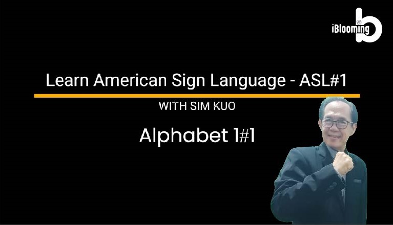 Learn American Sign Language (ASL) with Sim Kuo – Learning Sign Language LSL#1: Alphabet 1#1