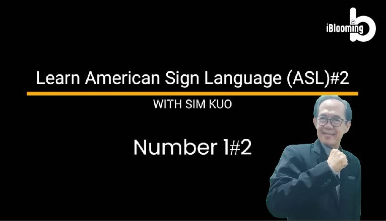 Learn American Sign Language (ASL) with Sim Kuo – Learning Sign Language LSL#2: Number 1#2