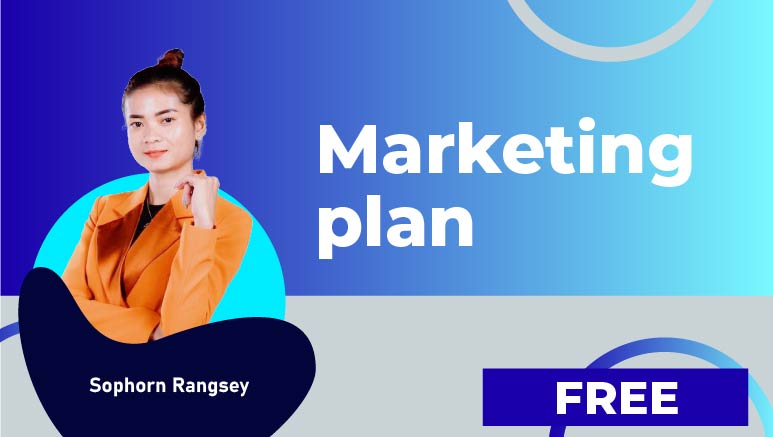 Sophorn Rangsey – Marketing plan