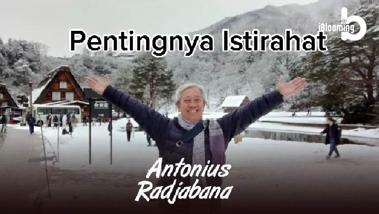 Antonius Rajabana – The Importance of Rest