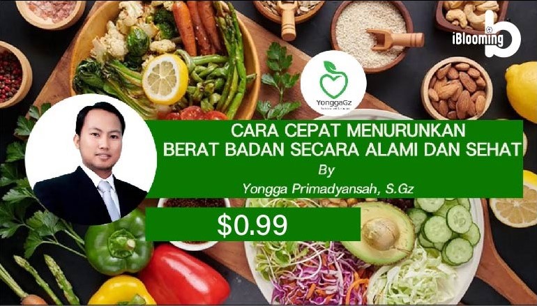 Yongga Primadyansah – Cara Cepat Menurunkan Berat Badan Secara Alami Dan Sehat