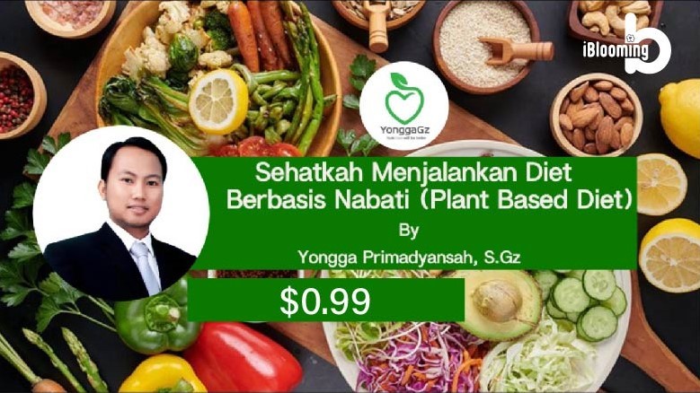 Yongga Primadyansah –  Plant Based Diet