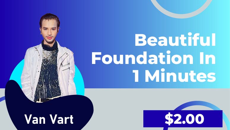 Van Vart –  Beautiful foundation in 1 minutes
