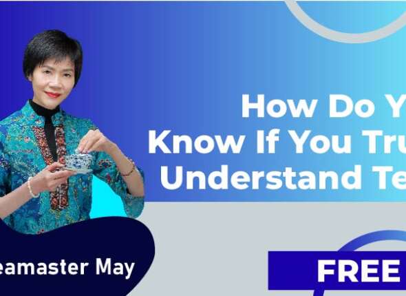 How do you know if you truly understand tea