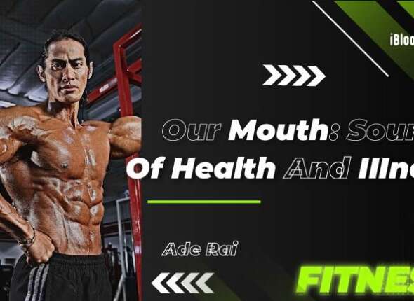 Our Mouth Source Of Health And Illness