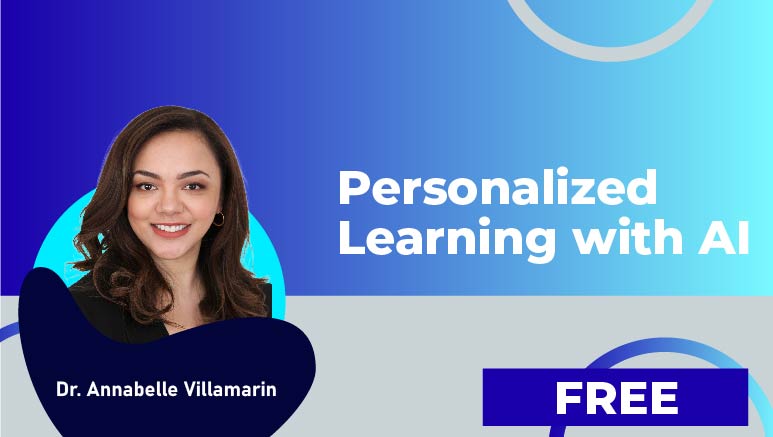 Dr. Annabelle Villamarin – Personalized Learning with AI