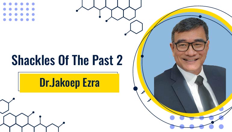 Dr.Jakoep Ezra – Shackles of the Past 2