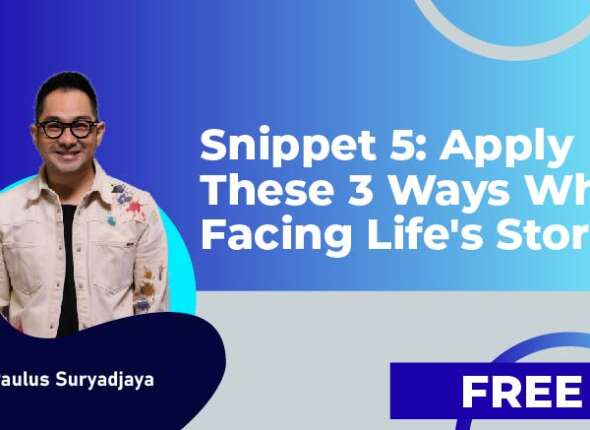 Snippet 5 Apply These 3 Ways When Facing Life's Storms