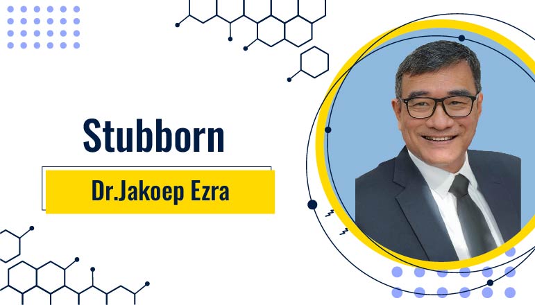 Dr.Jakoep Ezra – Stubborn