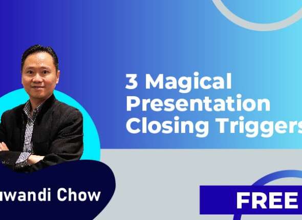 Suwandi Chow 3 Magical Presentation Closing Triggers