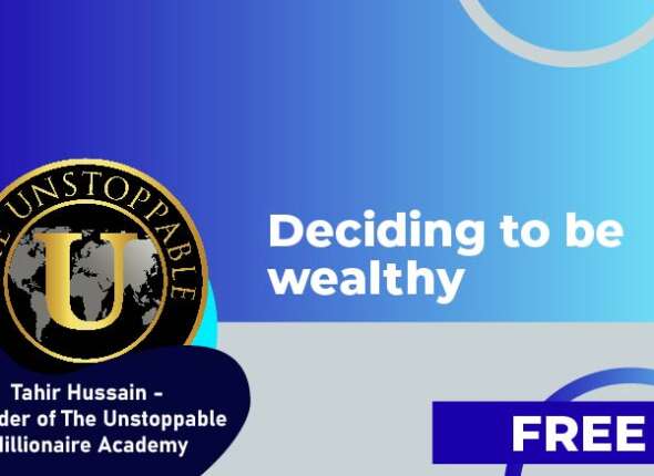 Tahir Hussain Deciding to be wealthy