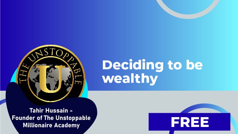 Tahir Hussain – Deciding to be wealthy
