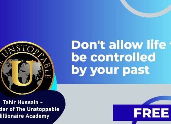 Tahir Hussain Don't allow life to be controlled by your past