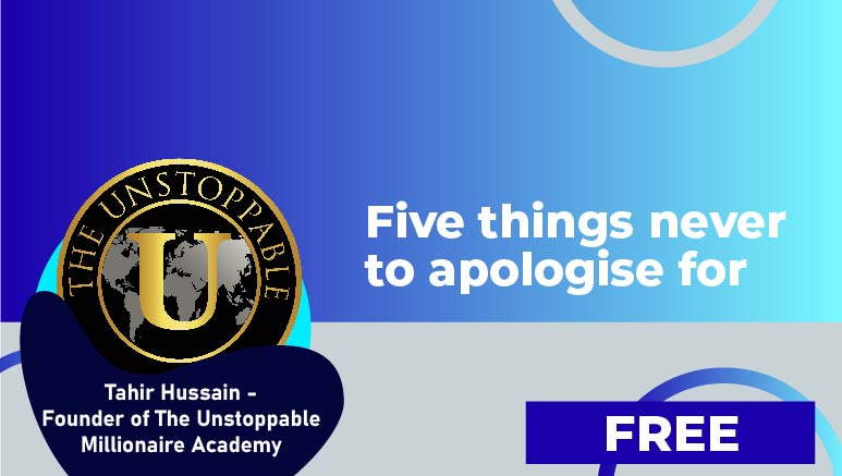 Tahir Hussain – Five things never to apologise for