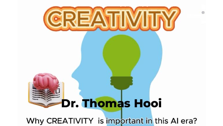 Dr. Thomas Hooi – Why creativity is important in this AI era?