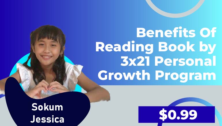 Sokhum Jessica – Benefits of Reading book by 3×21 Personal Growth Program