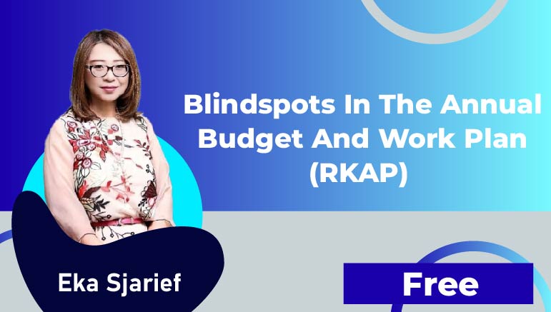 Eka Sjarief – Blindspots in the Annual Budget and Work Plan (RKAP)