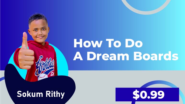 Sokhum Rithy – How to do a dream boards