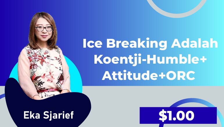 Eka Sjarief – Ice Breaking Adalah Koentji-Humble+Attitude+ORC