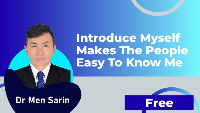 Dr Men Sarin – Introduce myself makes the people easy to know Me
