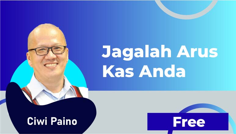 Ciwi Paino – Jagalah arus kas anda Manage your cash flow