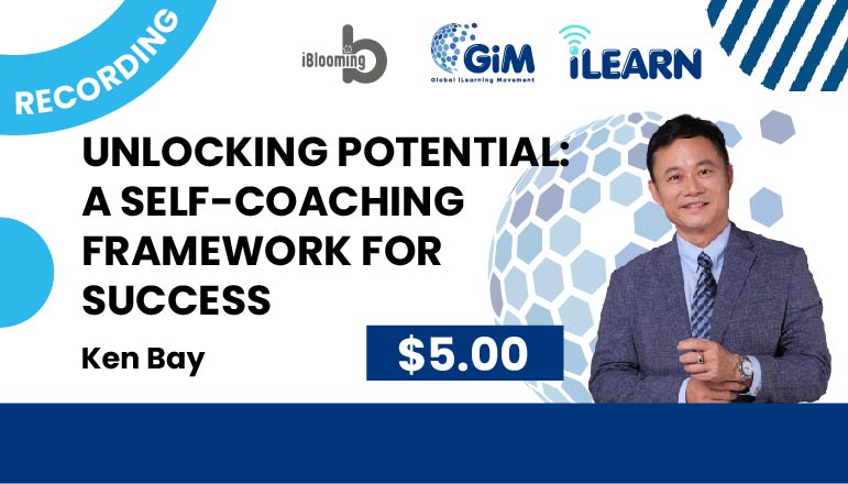 Ken Bay – Unlocking Potential: A Self-Coaching Framework for Success