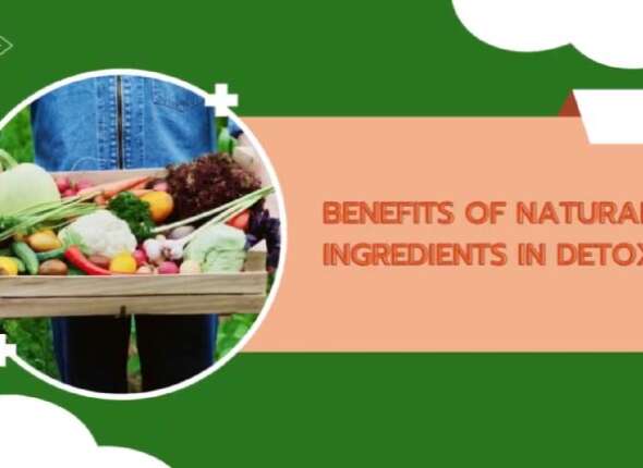 The Power of Natural Ingredients in Detoxing