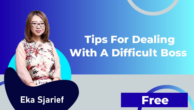 Eka Sjariefn – Tips for Dealing with a Difficult Boss
