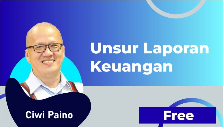 Ciwi Paino – Unsur laporan keuangan Elements of a financial report