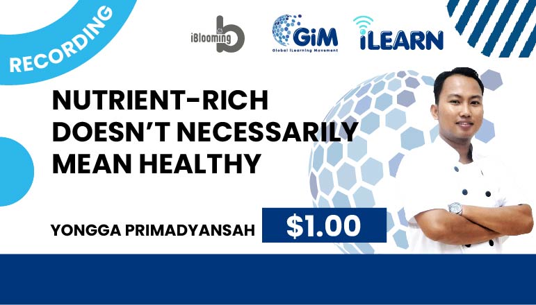 Yongga Primadyansah – Nutrient-rich Doesn’t Necessarily Mean Healthy
