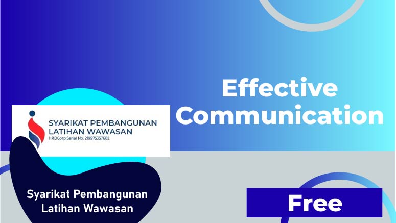 Syarikat Pembangunan Latihan Wawasan – Effective Communication