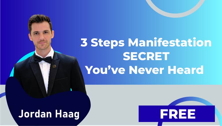 Jordan Haag – 3 Steps Manifestation SECRET You’ve Never Heard