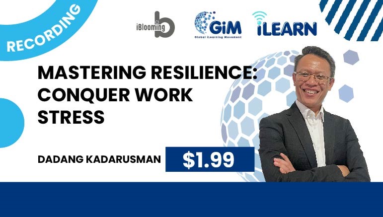 Dadang Kadarusman – Mastering Resilience: Conquer Work Stress