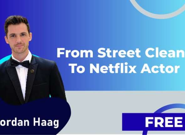 From Street Cleaner to Netflix Actor
