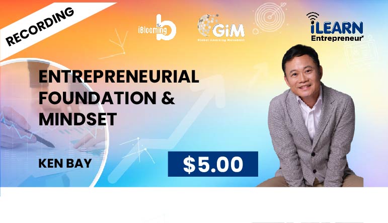 Ken Bay – Entrepreneurial Foundation & Mindset