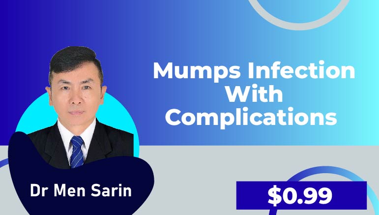 Dr Men Sarin – Mumps Infection with complications
