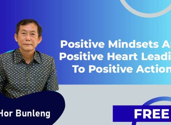 Positive Mindsets and Positive Heart Leading to Positive Action