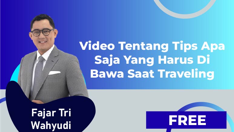 Fajar Tri Wahyudi – Video Tentang Tips Apa Saja Yang Harus di Bawa Saat Traveling (Tips: Essentials to Bring When Traveling)