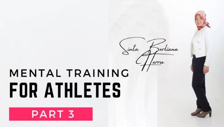Sinta Berliana Herru – Mental training for athlete part 3