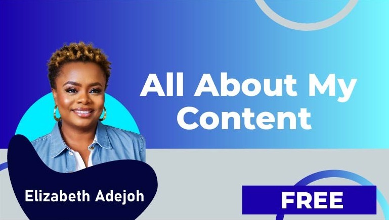 Elizabeth Adejoh – All About My Content