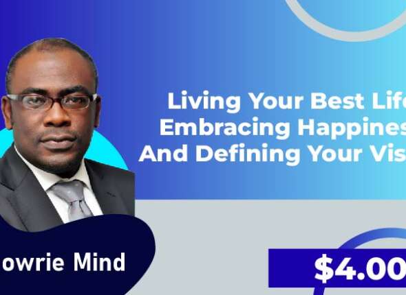 LIVING YOUR BEST LIFE Embracing Happiness and Defining Your Vision