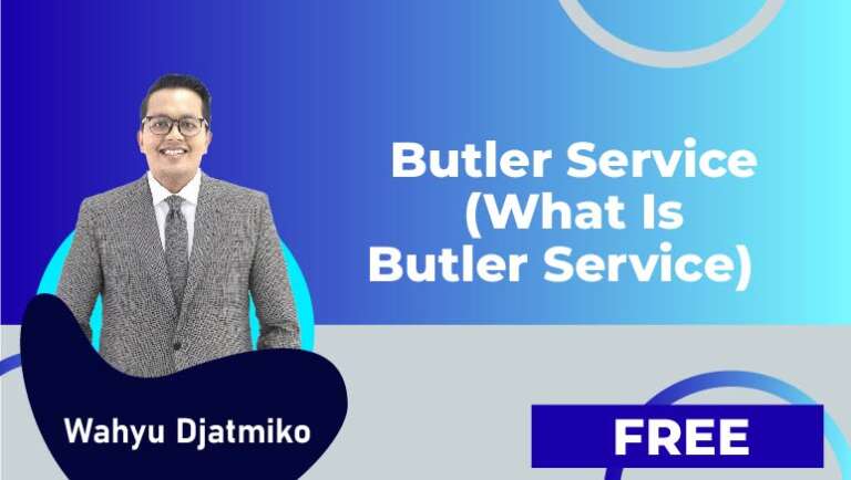 Wahyu Djatmiko – Video 4 : Butler Service (What is Butler Service)
