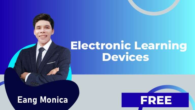Eang Monica – Electronic Learning Devices