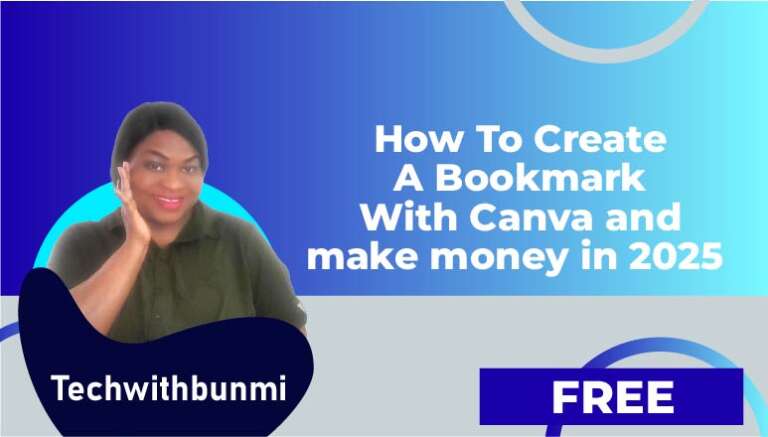 Techwithbunmi – How to create A Bookmark with Canva and make money in 2025