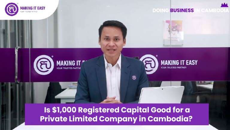 Kimsophat KONG – Is $1,000 Registered Capital Good for a Private Limited Company in Cambodia?